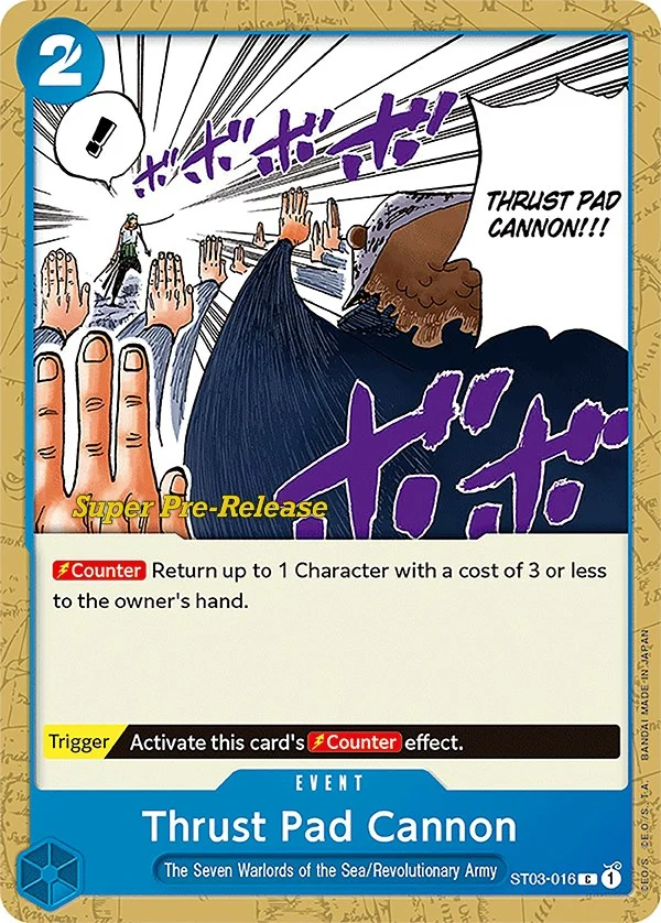 Thrust Pad Cannon (ST03-016) (Super Pre-Release Starter Deck 3: The Seven Warlords of the Sea)
